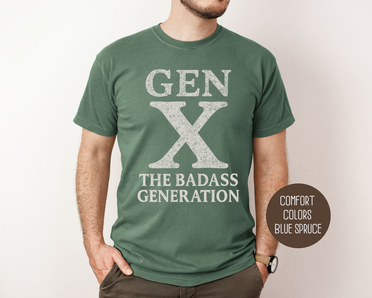 Gen X “The Badass Generation” Comfort Colors Tee | USTICO