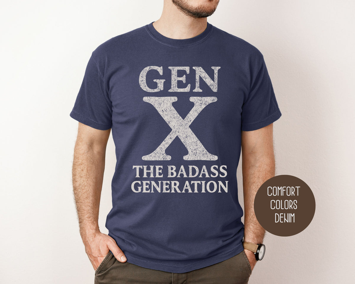 Gen X “The Badass Generation” Comfort Colors Tee | USTICO