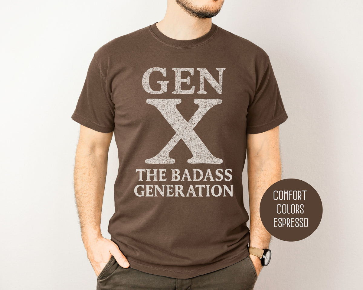 Gen X “The Badass Generation” Comfort Colors Tee | USTICO