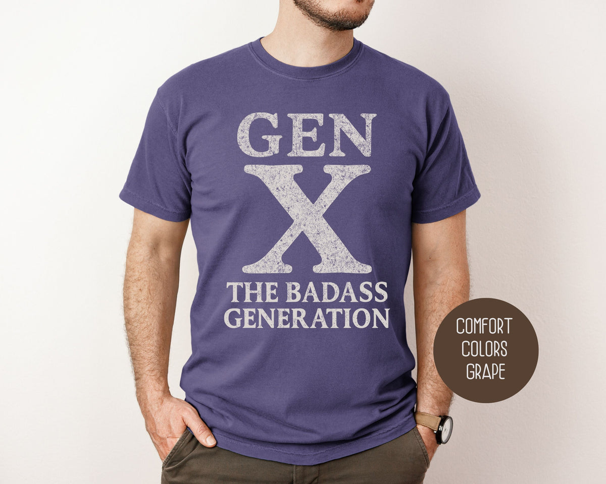 Gen X “The Badass Generation” Comfort Colors Tee | USTICO