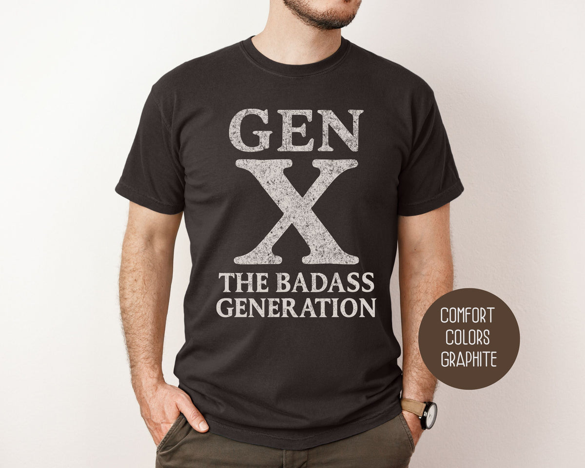 Gen X “The Badass Generation” Comfort Colors Tee | USTICO