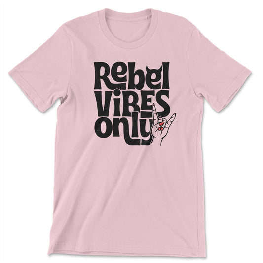 Rebel Vibes Only Unisex T-Shirt