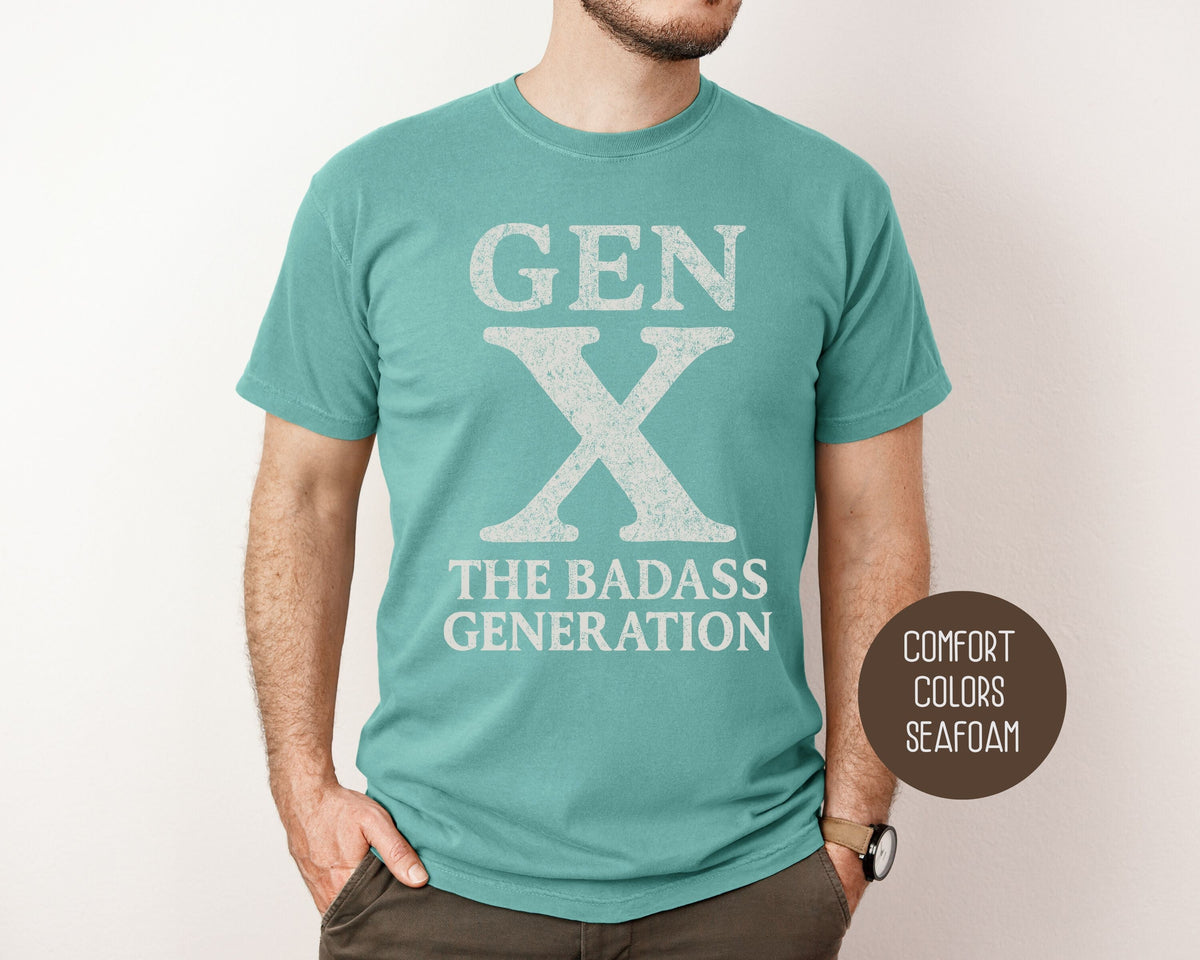 Gen X “The Badass Generation” Comfort Colors Tee | USTICO