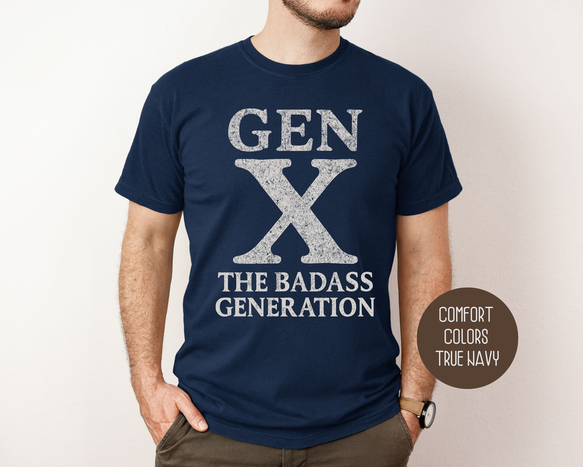 Gen X “The Badass Generation” Comfort Colors Tee | USTICO